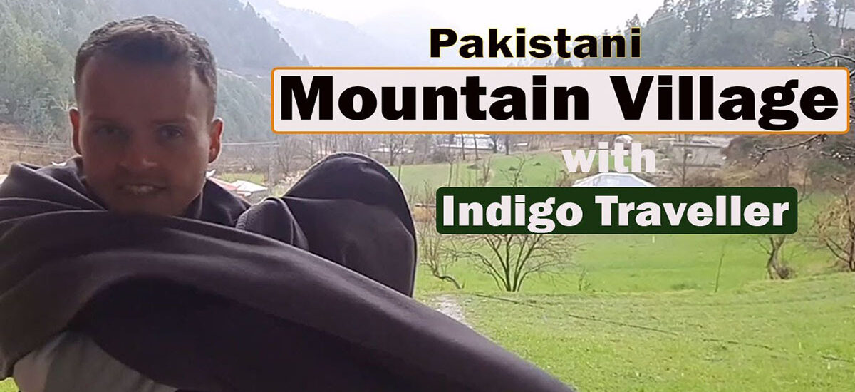 Indigo Traveller is in Pakistan; a unique way of Exploring Pakistan